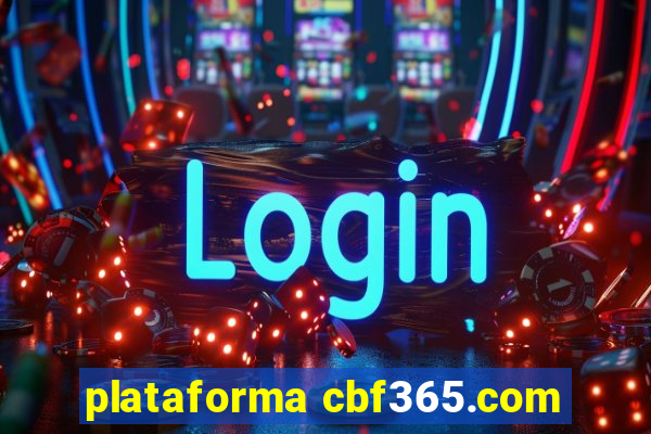 plataforma cbf365.com